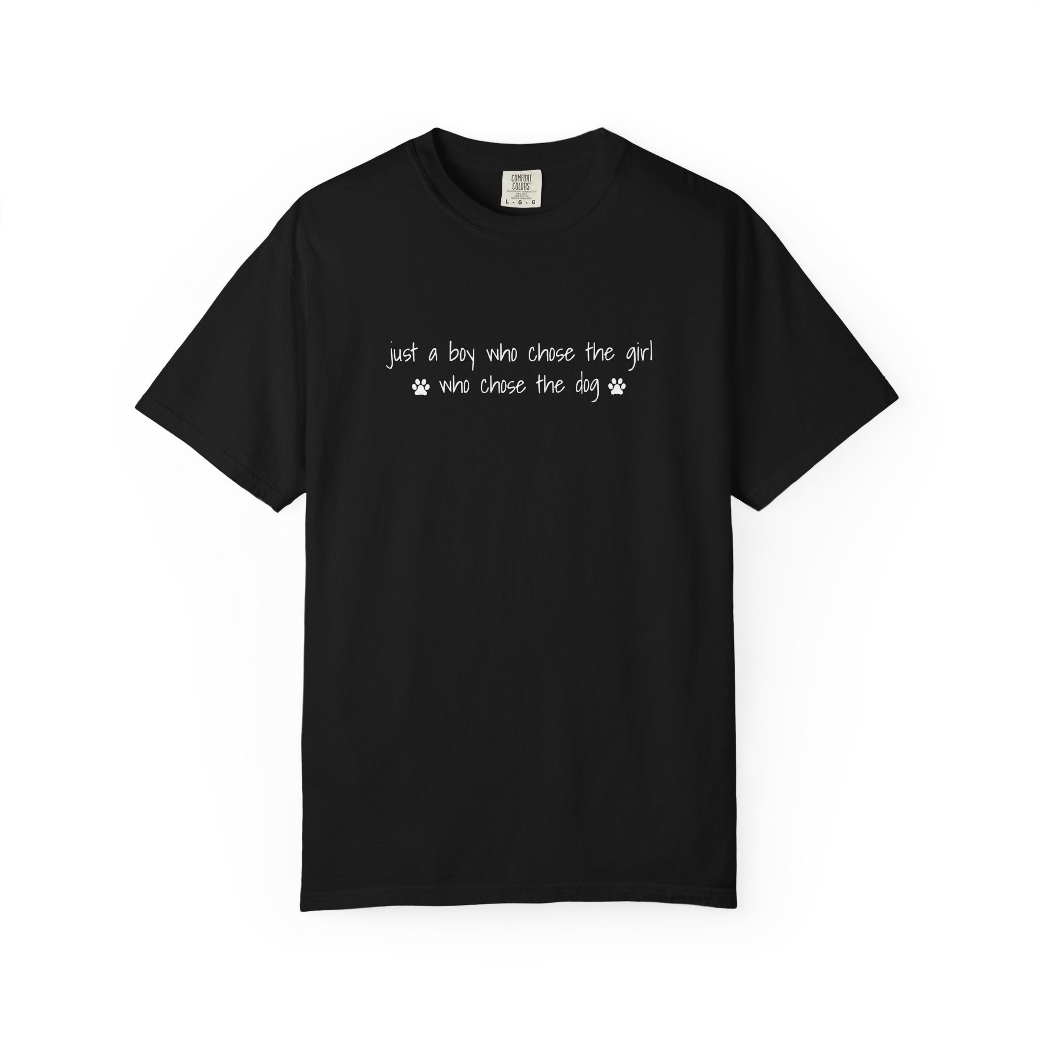 Childfree Dog Lover "just a boy who chose the girl who chose the dog" T-Shirt