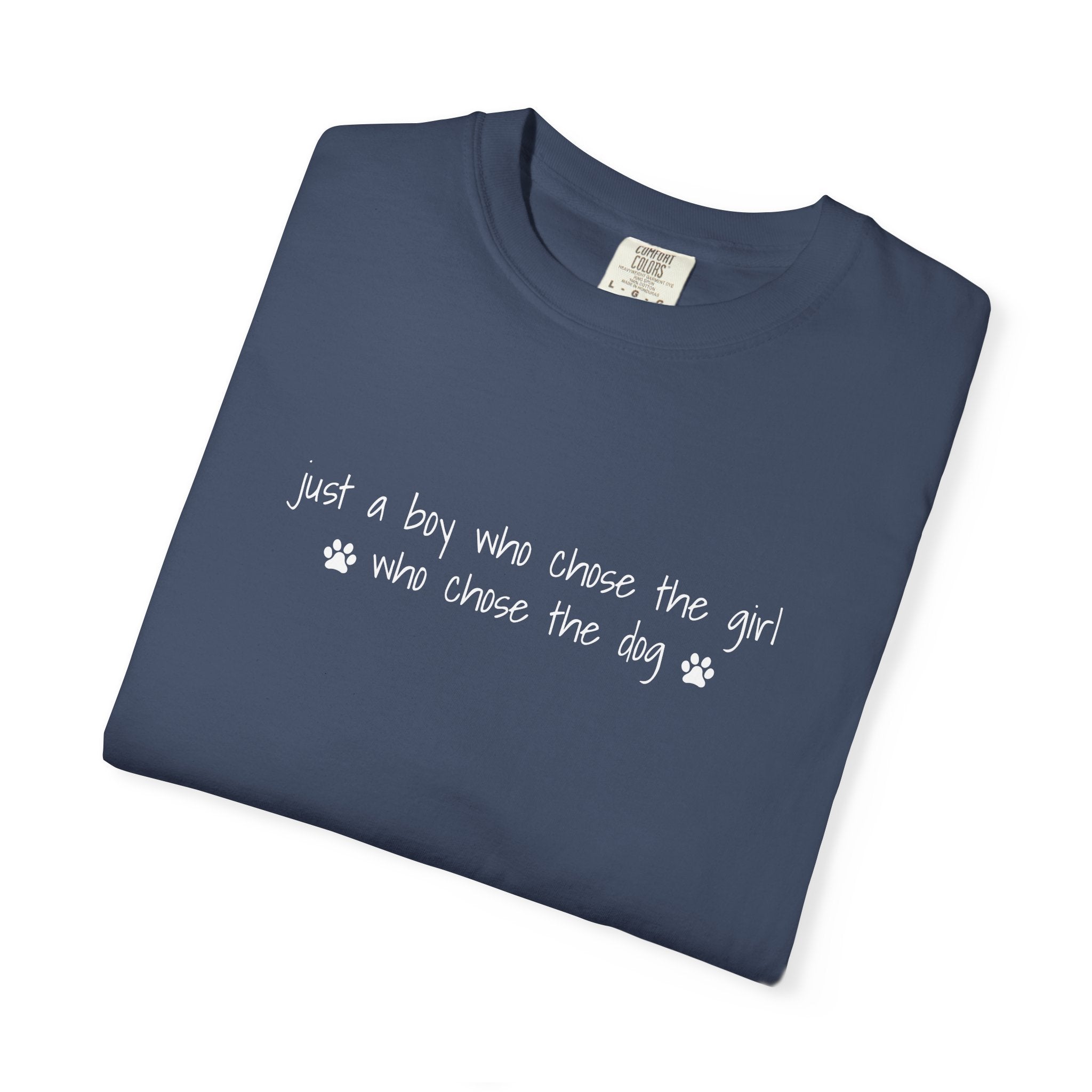 Childfree Dog Lover "just a boy who chose the girl who chose the dog" T-Shirt