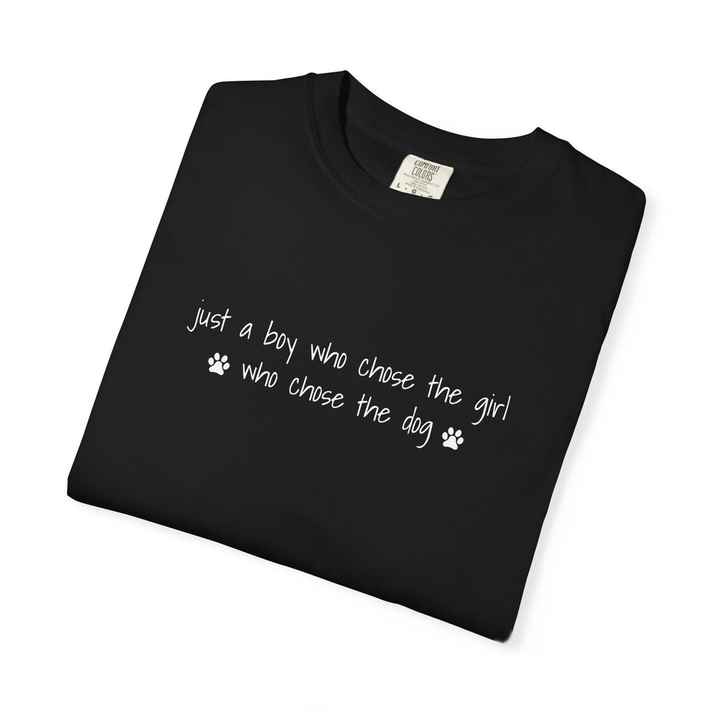 Childfree Dog Lover "just a boy who chose the girl who chose the dog" T-Shirt