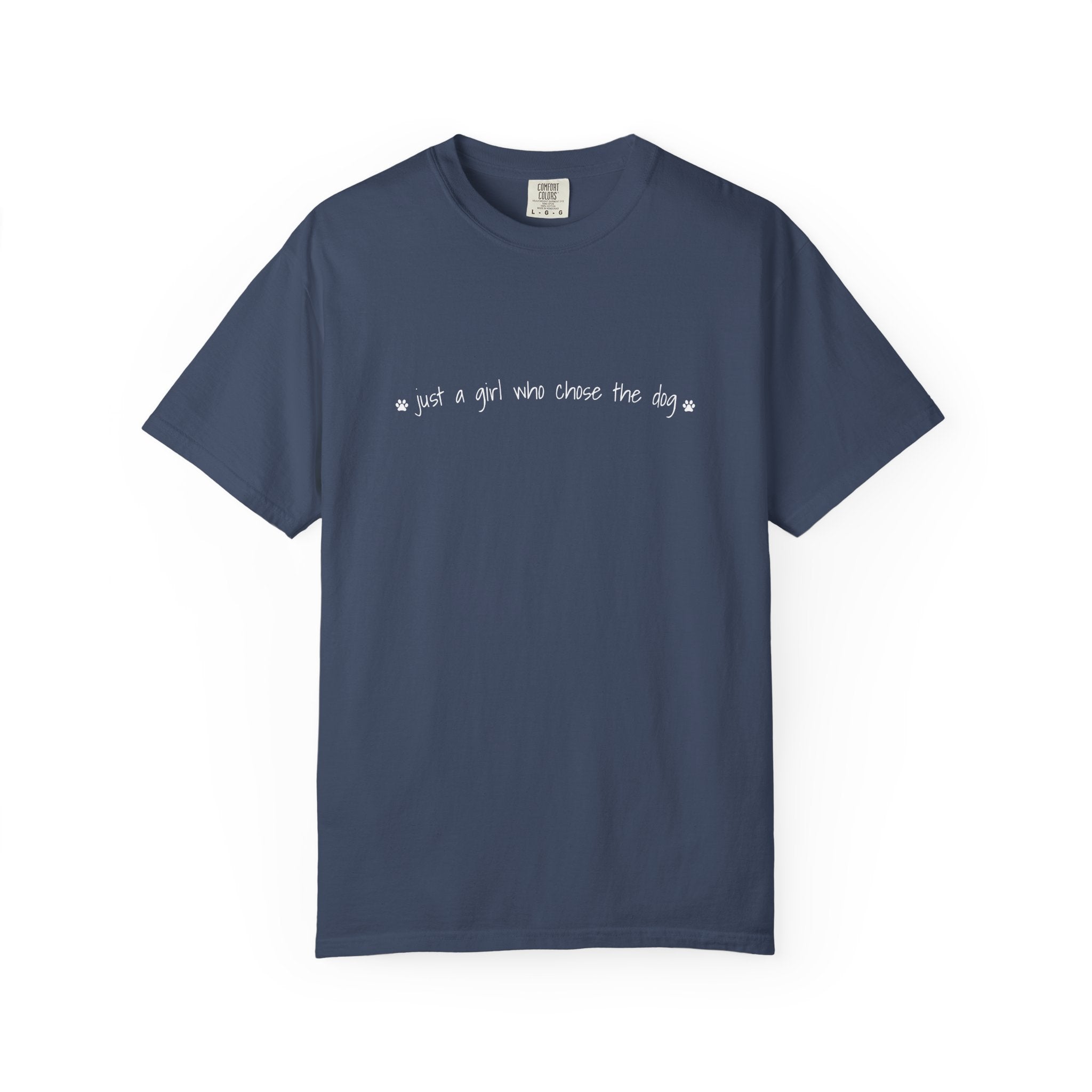 Childfree Dog Lover "just a girl who chose the dog" T-Shirt