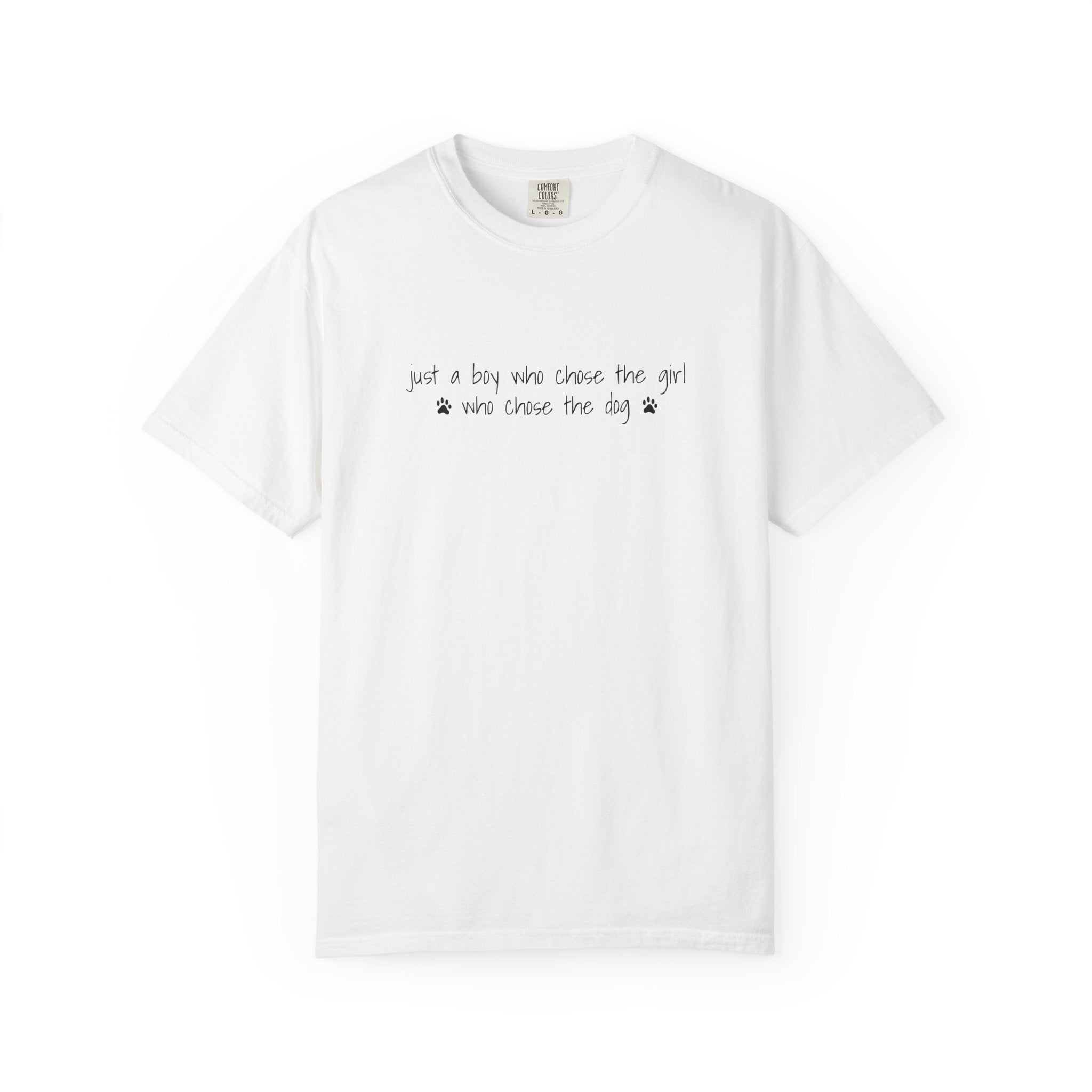 Childfree Dog Lover "just a boy who chose the girl who chose the dog" T-Shirt