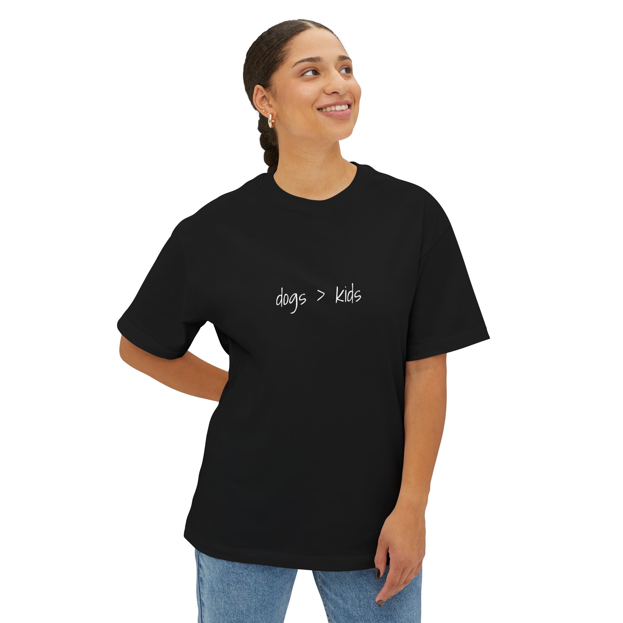 Childfree Dog Lovers "dogs are better than kids" Oversized Boxy TShirt