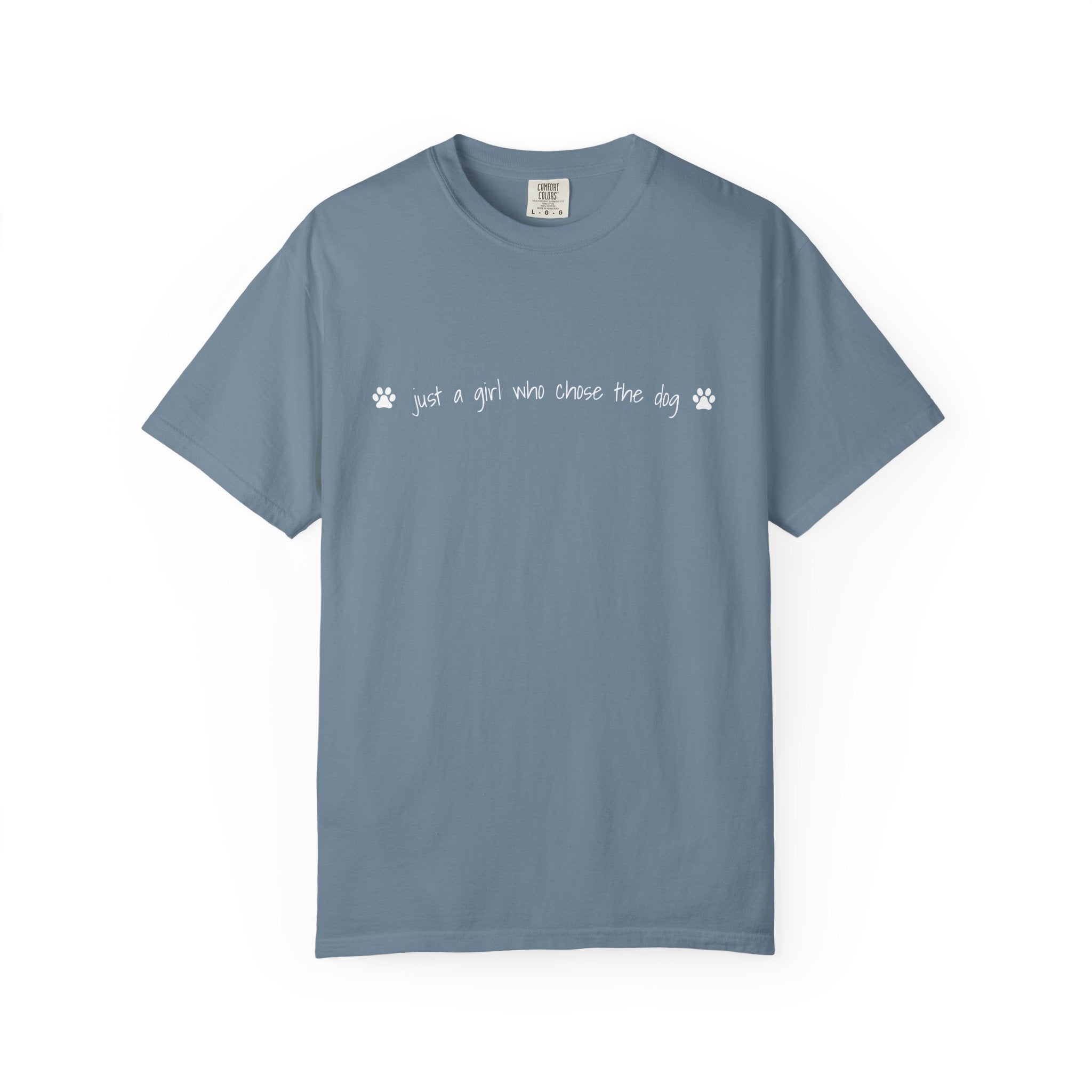 Childfree Dog Lover "just a girl who chose the dog" T-Shirt