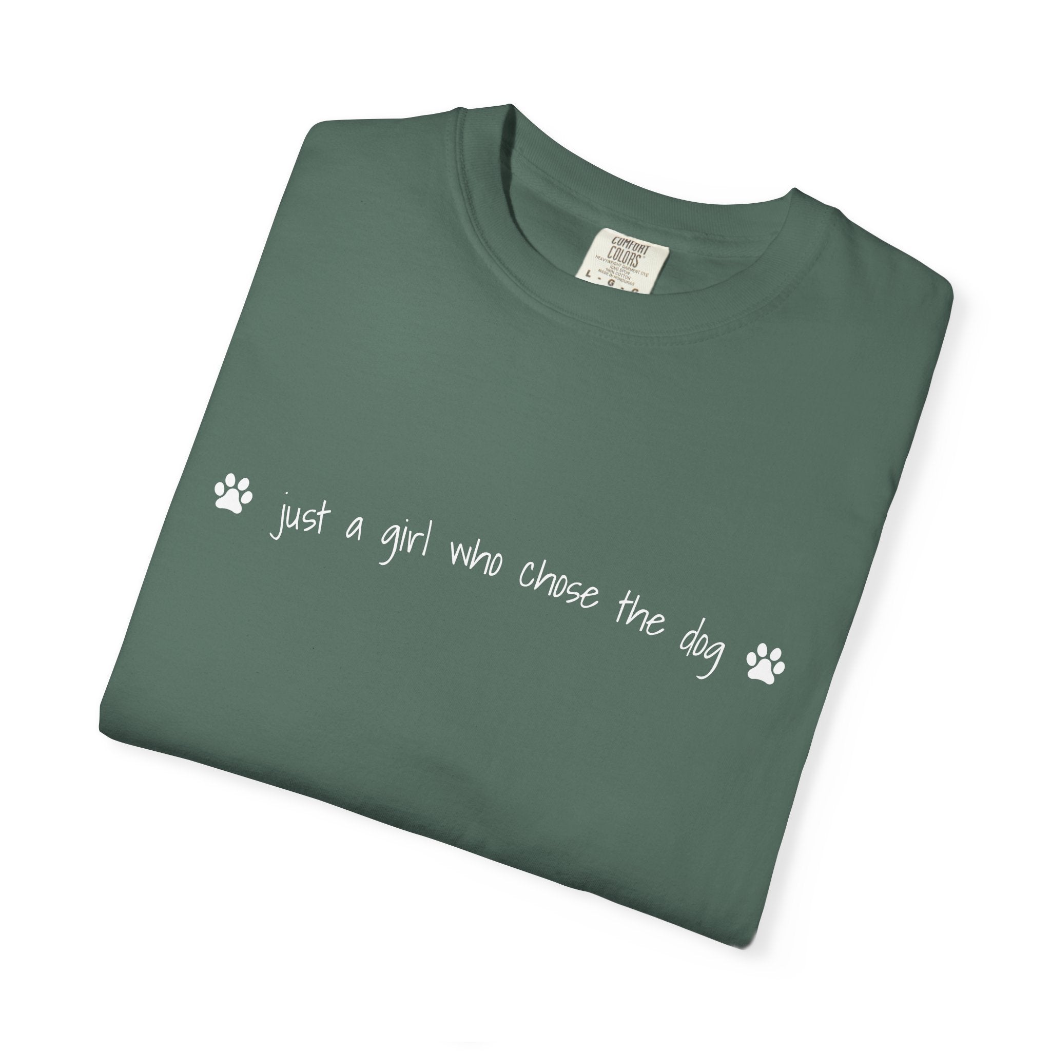 Childfree Dog Lover "just a girl who chose the dog" T-Shirt